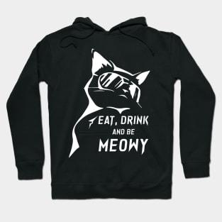 Eat Drink and be Meowy Hoodie